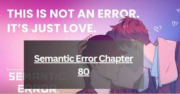 Semantic Error Chapter 80