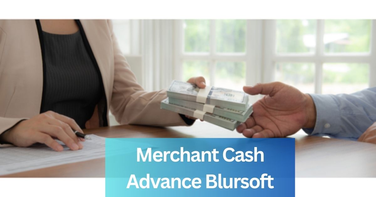 Merchant Cash Advance Blursoft