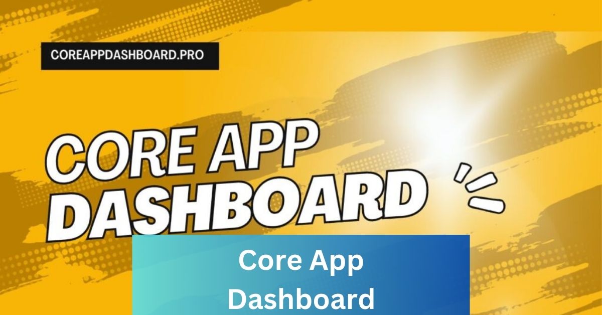 Core App Dashboard