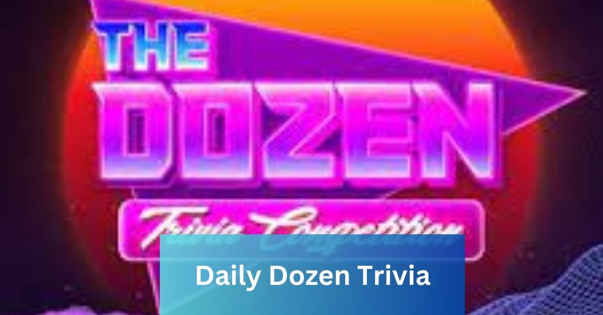 Daily Dozen Trivia