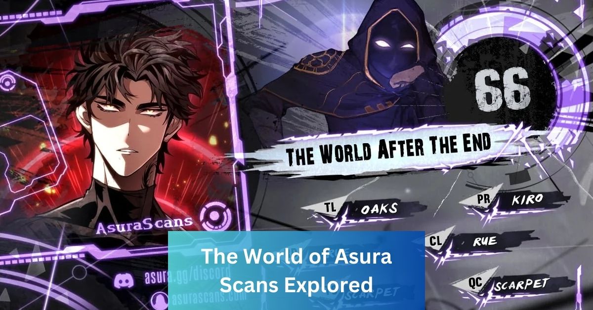 The World of Asura Scans Explored