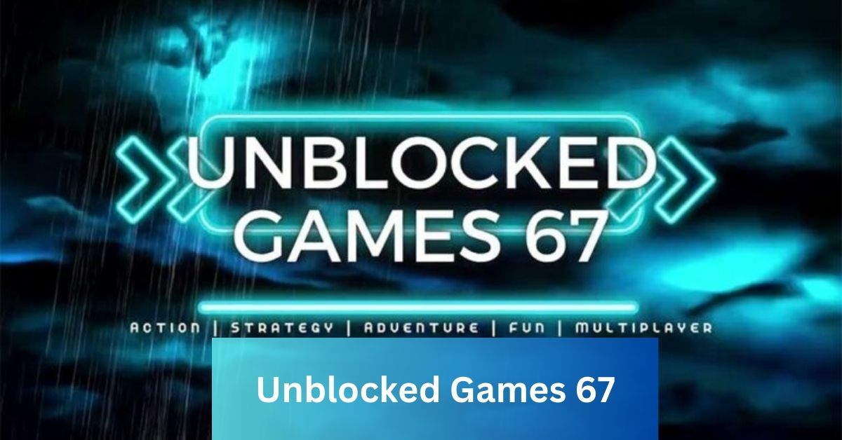 Unblocked Games 67