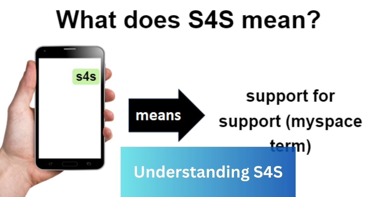 Understanding S4S: Exploring the Meaning and Usage