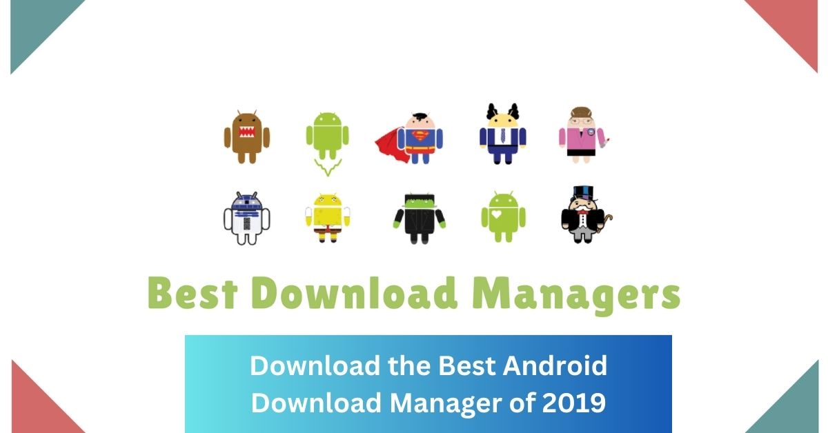 Download the Best Android Download Manager of 2019