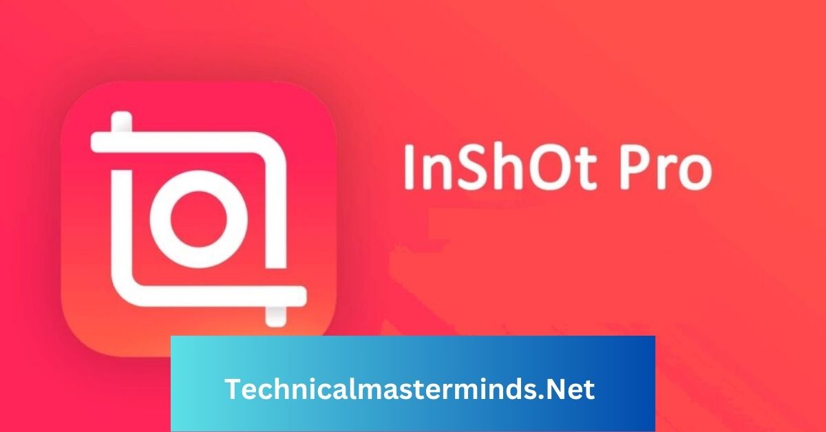 Technicalmasterminds.Net How To Download Inshot Pro